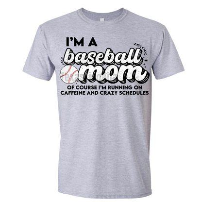 I'm A Baseball Mom Tee